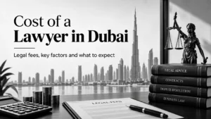 Cost of a Lawyer in Dubai
