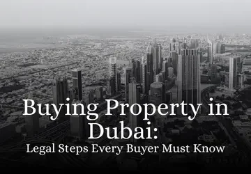 Buying Property in Dubai Legal Steps Every Buyer Must Know