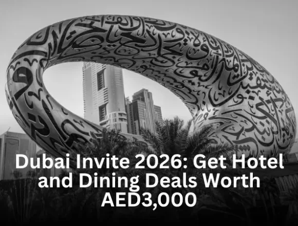 Dubai Invite 2026 Get Hotel and Dining Deals Worth Dh3,000 Dubai Invite 2026 Get Hotel and Dining Deals Worth Dh3,000